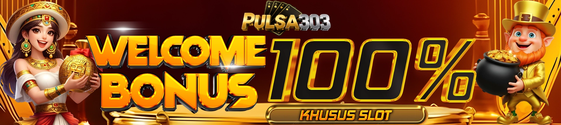 Welcome Bonus 100% Pulsa303 - Khusus Slot